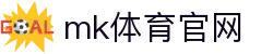 MK体育(MKSports)股份公司-中国官方网站